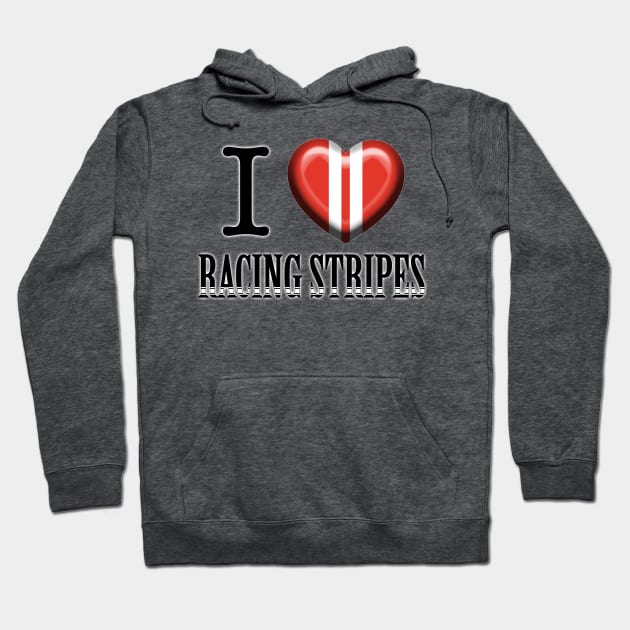 I love Racing Stripes Hoodie by CoolCarVideos